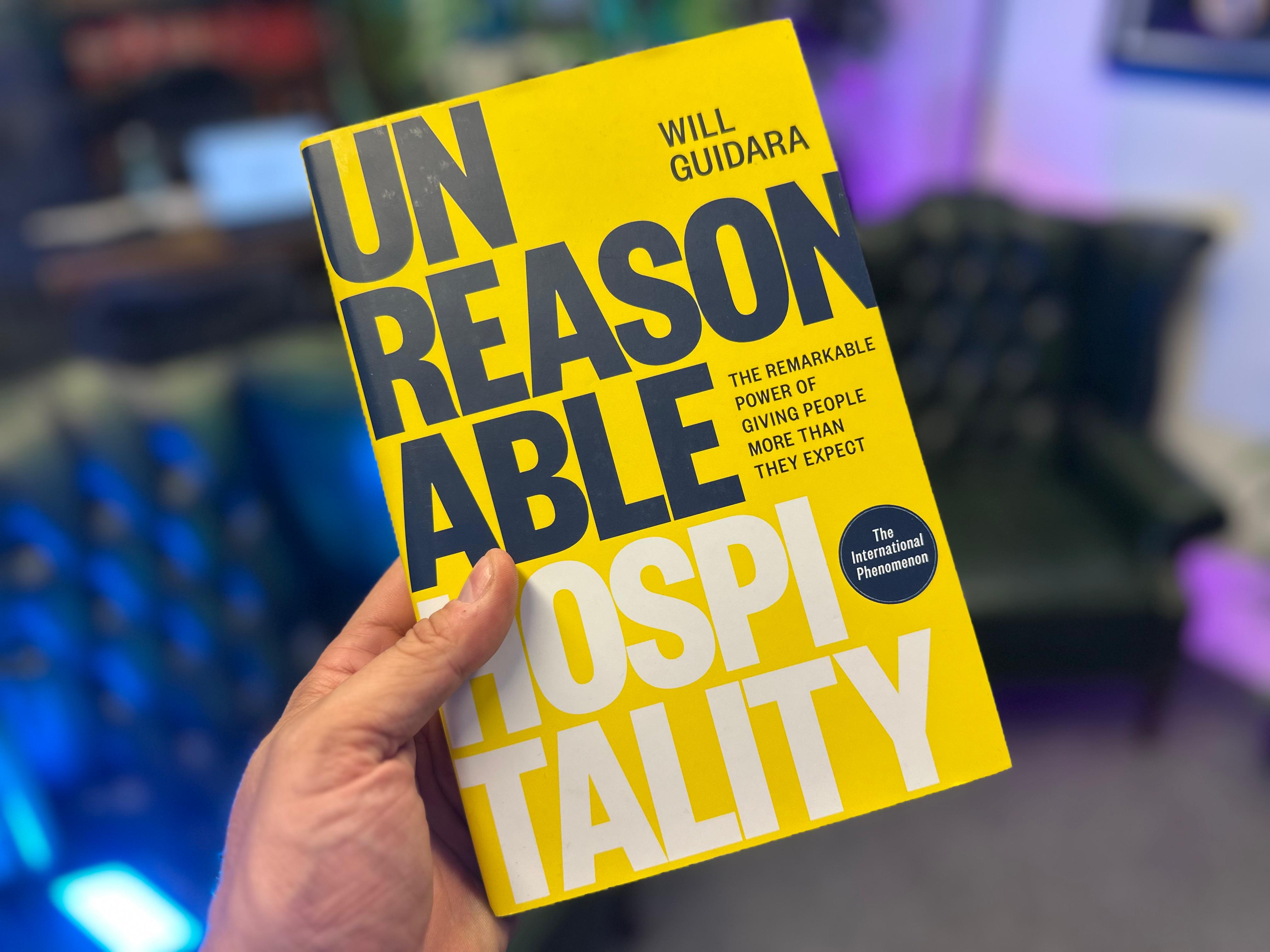 Unreasonable Hospitality: An Irresistible Invitation to Excellence